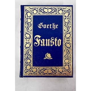 Fausto - Goethe, Johann Wolfgang von.